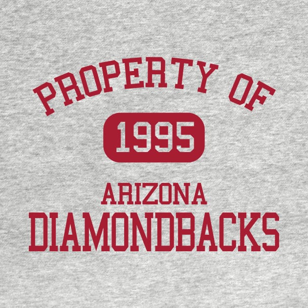 Property of Arizona Diamondbacks by Funnyteesforme